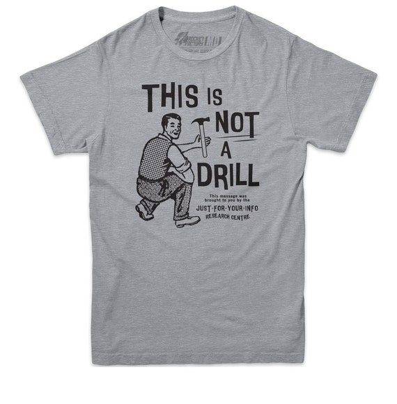 Funny T Shirts This is Not a Drill T-shirt Meme - Etsy