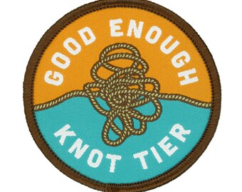 Good Enough Knot Tier Iron On Patch | Woven Sew On Funny Patches | Funny Backpack Travel Patches | Funny Patches for Jackets
