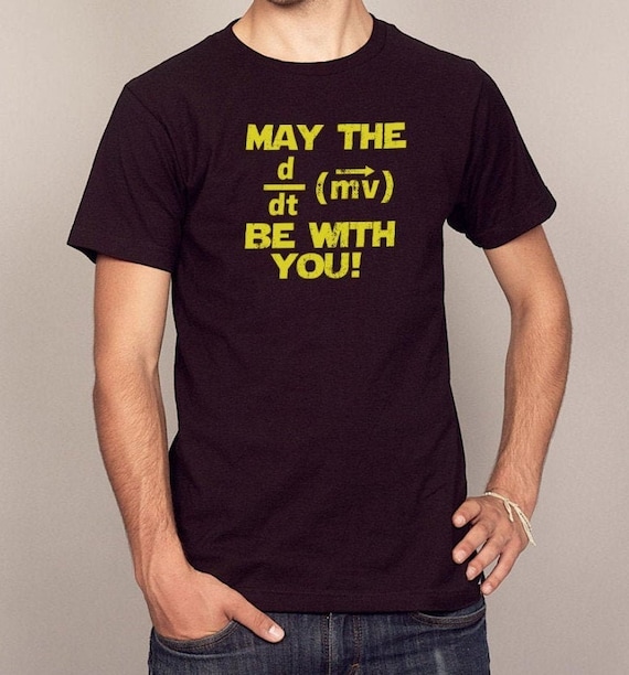 Funny Science T Shirt May the Force Be With You T-shirt - Etsy Funny Science T Shirt May the Force Be With You T-shirt - Etsy