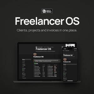 May include: A digital dashboard titled Freelancer OS displayed on a laptop and smartphone screen. The interface features a dark theme with organized sections for clients, projects, and invoices, including a task list and navigation menu.