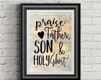 Praise Father, Son, & Holy Ghost Digital Hymn Print