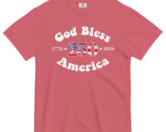 God Bless America 2026 - 250 Years - Comfort Colors Tee