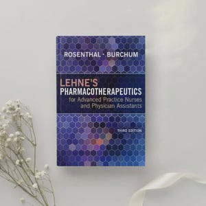 May include: A textbook titled Lehne's Pharmacotherapeutics for Advanced Practice Nurses and Physician Assistants, Third Edition, by Rosenthal and Burchum, featuring a blue and purple hexagonal pattern on the cover.