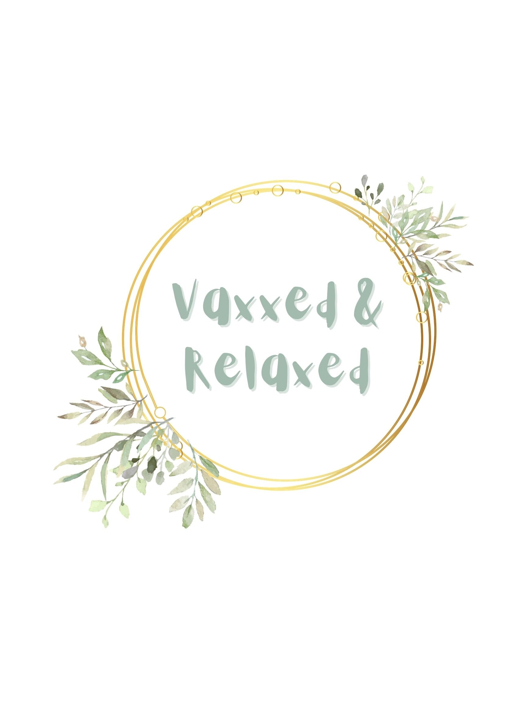 vaxxed and relaxed