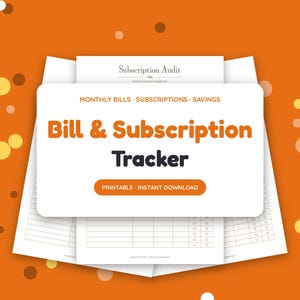 May include: A white rectangular bill and subscription tracker card with orange text reading Monthly Bills, Subscriptions, Savings, Bill & Subscription Tracker, and Printable, Instant Download, layered over white grid paper sheets.