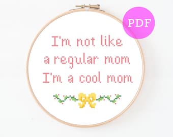 Mean Girls Inspired Quote Funny Cool Mom Cross Stitch Pattern - Movie Quote Witty PDF Pattern (PDF pattern only!)