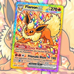 May include: A Flareon ex trading card featuring a holographic orange creature with a fluffy cream-colored mane and tail. The card displays the text Flareon ex, 270 HP, Cozy Warmth ability, and Prismatic Blaze attack with 190 damage.