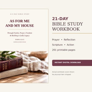 May include: A 21-day Bible study workbook titled As For Me And My House, featuring 201 printable pages. The cover includes the text Joshua 24:15 and Purpose & Paper Atelier. The design displays a dark red Holy Bible on a wooden surface.