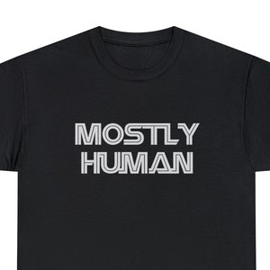 Mostly Human Unisex Heavy Cotton Tee