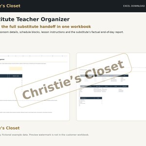 May include: A digital Substitute Teacher Organizer workbook by Christie's Closet featuring classroom details, schedule blocks, lesson instructions, and end-of-day report templates. The layout includes tables with dark blue headers and white text.