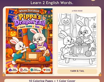 May include: A digital coloring book titled Pippa's Dragon Tail, featuring two rabbits with yarn in a basket. The cover shows a colorful scene with pumpkins, while the interior page is a black and white line drawing. Text includes Color a Story, Learn 2 English Words, and Learn YARN & TAIL.