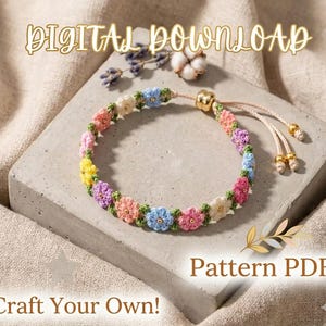 May include: A bracelet featuring small crocheted flowers in pastel pink, blue, yellow, and white, connected by green thread with gold-tone beads. The text reads DIGITAL DOWNLOAD, Pattern PDF, and Craft Your Own!