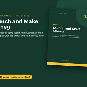 May include: A digital guide titled Launch and Make Money with the subtitle Review replies, store listing, monetization and the prompt pack, for the launch and what comes after. The document is 21 pages long and is a PDF instant download.