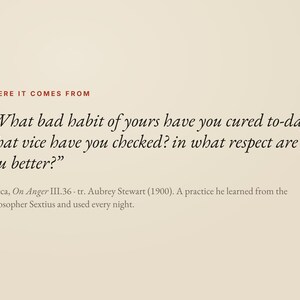 K&ouml;nnte beinhalten: Ein beigefarbener Grafikdruck mit dem roten Text WHERE IT COMES FROM, gefolgt von dem Zitat: What bad habit of yours have you cured to-day? what vice have you checked? in what respect are you better? Seneca, On Anger III.36.