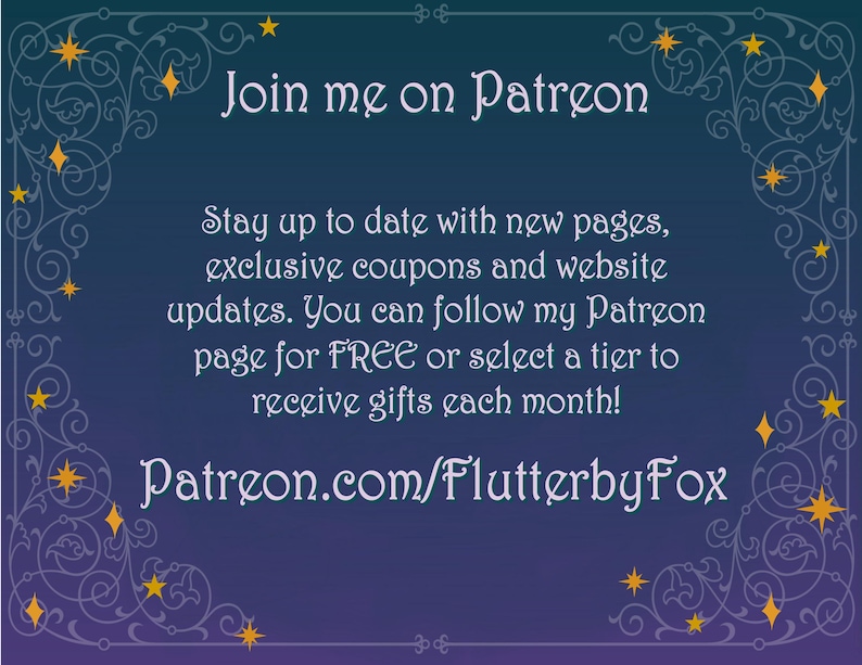 K&ouml;nnte beinhalten: Ein lilafarbener Hintergrund mit einem dekorativen Rand aus goldenen Sternen und Schn&ouml;rkeln. Der Text "Join me on Patreon" ist in Wei&szlig;. Der Text "Stay up to date with new pages, exclusive coupons and website updates. You can follow my Patreon page for FREE or select a tier to receive gifts each month! Patreon.com/FlutterbyFox" ist in Wei&szlig;.