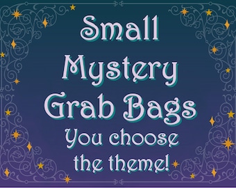 Small Mystery Grab Bag-  You Choose the Theme!