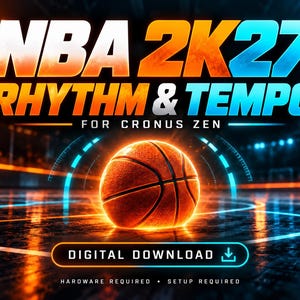 May include: A digital download graphic for NBA 2K27 Rhythm & Tempo for Cronus Zen featuring a glowing basketball on a dark court with orange and blue lighting. The text reads NBA 2K27 RHYTHM & TEMPO FOR CRONUS ZEN, DIGITAL DOWNLOAD, HARDWARE REQUIRED, SETUP REQUIRED.
