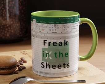 Freak in the Sheets Mug, Funny Excel Spreadsheet, Accountant Office Humor Gift