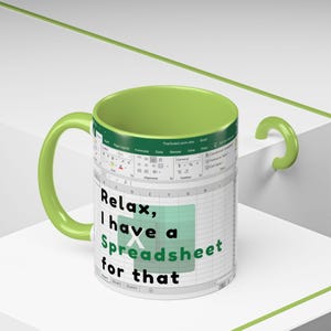 Relax I Have a Spreadsheet for That Mug, Funny Excel Accountant Gift