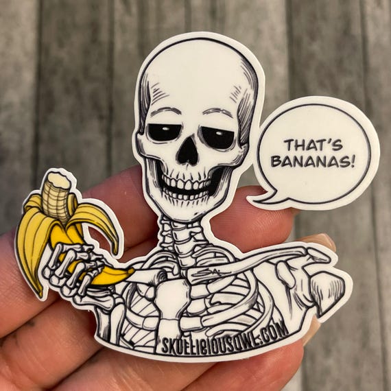 Thats Bananas Skeleton Sticker | Banana Sticker | Funny Skeleton Sticker | Cute Halloween Banana Sticker | Comic book Style Sticker
