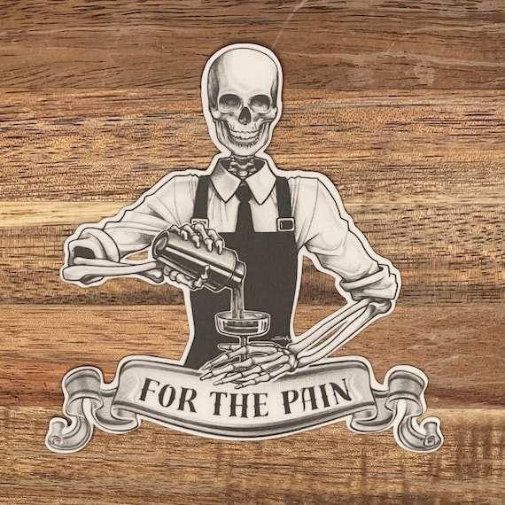 For the Pain Skull Bartender Sticker | Bartender Sticker | Funny Halloween Sticker | Death sticker | Cocktail Sticker