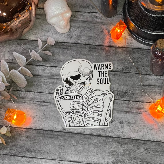 Warms the Soul Sticker | Vinyl Sticker| Skull Sticker | Skull Art | Halloween Sticker