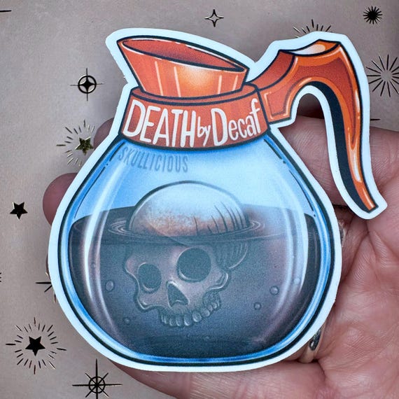 Death By Decaf Sticker, Gothic Coffee Vinyl Decal, Spooky Cute Skull Coffee Pot, Horror Coffee Lover Sticker, Matte Vinyl Art