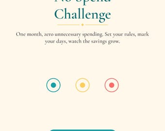 May include: A printable No Spend Challenge document on an 8.5 x 11 inch US Letter page. The text reads: No Spend Challenge, One month, zero unnecessary spending. Set your rules, mark your days, watch the savings grow. Includes three colored circles and a 31 Days Real Savings button.