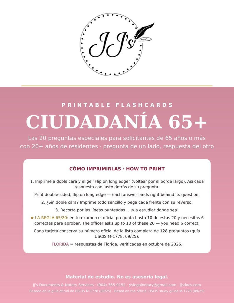 May include: A digital flyer for printable flashcards titled CIUDADAN&Iacute;A 65+ with a logo featuring JJ's and a quill. The text provides instructions in English and Spanish for printing, studying, and the 65/20 rule for the USCIS M-1778 study guide.