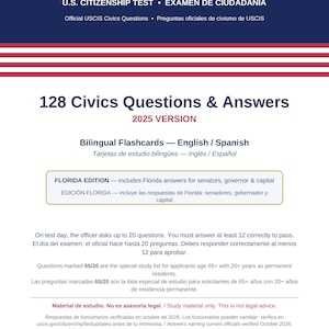 May include: A white informational document titled 128 Civics Questions & Answers 2025 Version, featuring a blue header with white stars and red stripes. It includes bilingual text in English and Spanish regarding U.S. citizenship test preparation.