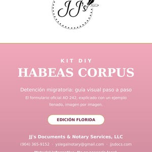 Puede incluir: Un documento informativo rosa titulado KIT DIY HABEAS CORPUS, Detenci&oacute;n migratoria: gu&iacute;a visual paso a paso. Incluye el logotipo de JJ's con una pluma, EDICI&Oacute;N FLORIDA y los datos de contacto de JJ's Documents & Notary Services, LLC.