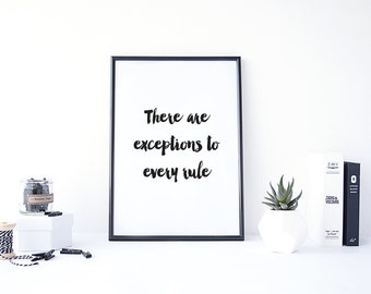 There Are Exceptions To Every Rule Printable - 8.5" x 11" Digital Art Print
