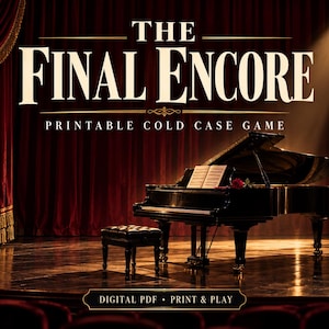 May include: A black grand piano sits on a stage with red velvet curtains in the background. The text reads THE FINAL ENCORE PRINTABLE COLD CASE GAME and DIGITAL PDF PRINT & PLAY. A single spotlight illuminates the piano and a red rose.