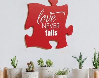 Love Never Fails Puzzle Piece - Wall Decor 12" x 12"