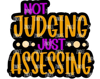 Not Judging Just Assessing Acrylic BLANK and matching UVDTF sticker (2 inch) NO Hole Badge Reel Acrylic Blank and uvdtf decal set