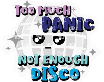 Too Much Panic Acrylic BLANK and matching UVDTF sticker (2 inch) NO Hole Badge Reel Acrylic Blank and uvdtf decal set
