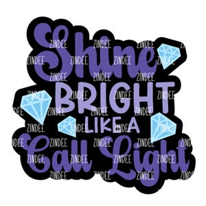 May include: A black graphic with the words "Shine Bright Like a Call Light" in purple and light purple. The word "ZINDEE" is repeated around the text. Light blue diamond shapes are scattered around the text.