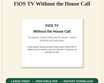 Może przedstawiać: Cyfrowy przewodnik zatytułowany FiOS TV Without the House Call od Kitchen Table Guides Co. Tekst opisuje instrukcję Verizon FiOS z dużym drukiem dla seniorów, oferującą rozwiązania problemów z obrazem i czarnym ekranem.