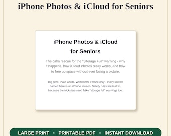 Może przedstawiać: Cyfrowy przewodnik zatytułowany iPhone Photos & iCloud for Seniors od Kitchen Table Guides Co. Tekst wyjaśnia zarządzanie pamięcią, korzystanie z iCloud i unikanie fałszywych ostrzeżeń. Zawiera dużą czcionkę, prosty język i format PDF.