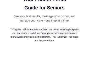 Może przedstawiać: Dokument zatytułowany Your Patient Portal Guide for Seniors. Wyjaśnia, jak przeglądać wyniki badań, wysyłać wiadomości do lekarzy i zarządzać opieką. Zaznacza, że przewodnik uczy obsługi MyChart i że portale mogą się różnić.