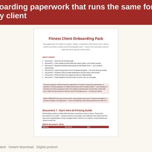 May include: A digital document titled Fitness Client Onboarding Pack with a dark red header reading Onboarding paperwork that runs the same for every client. The page lists seven documents including an intake form, terms, and a printing guide.