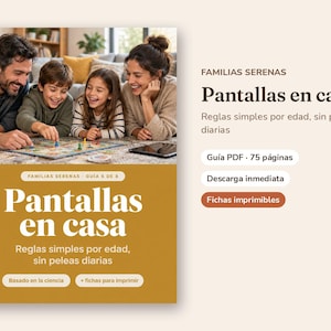 Peut inclure: Un guide PDF de 75 pages intitulé Familias Serenas Pantallas en casa, proposant des règles sur le temps d'écran par âge. La couverture est jaune moutarde avec du texte blanc, incluant des fiches imprimables pour la gestion des écrans.