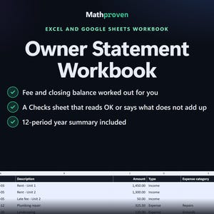 May include: A digital Owner Statement Workbook for Excel and Google Sheets by Mathproven. The dark interface displays features including fee and closing balance calculations, a checks sheet, and a 12-period year summary. A spreadsheet table shows columns for date, description, amount, type, and expense category.