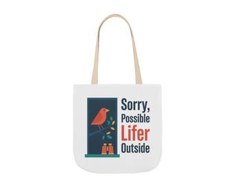 Birding Tote Bag, Sorry Possible Lifer Outside, Funny Birdwatcher Gift