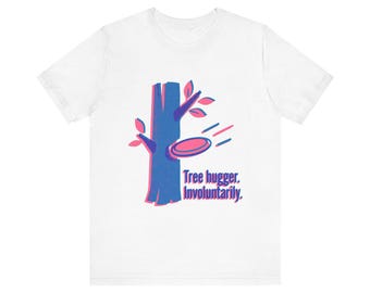 Camiseta con juego de palabras sobre disc golf, camiseta divertida para amantes de los árboles involuntariamente, regalo para jugadores que disfrutan de una mala ronda.