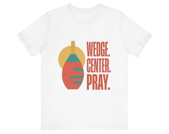 Funny Pottery Shirt, Wedge Center Pray Potter Gift Tee, Ceramics Wheel Thrower Shirt, Kiln Humor Vase Design