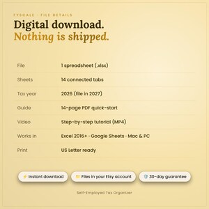 Self-employed tax organizer spreadsheet file details – digital download, nothing is shipped. File: 1 spreadsheet (.xlsx); Sheets: 14 connected tabs; Tax year: 2026 (file in 2027); Guide: 14-page PDF quick-start; video tutorial; Excel 2016+ and Google Sheets; US Letter print.