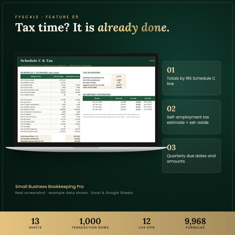 Small business bookkeeping spreadsheet feature – Tax time? It is already done. Totals by IRS Schedule C line; Self-employment tax estimate + set-aside; Quarterly due dates and amounts.