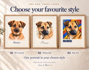 May include: Three framed dog portraits labelled Manou, showcasing different artistic styles: a 3D cartoon, a watercolour painting, and a pop art graphic. The text reads: One dog. Three looks. Choose your favourite style. 01 3D Cartoon. 02 Watercolour. 03 Pop Art.