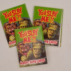 You Slay Me Horrific Humor Cards, Vintage, 4 packs, Age unknown, possibly the early 90&#39;s